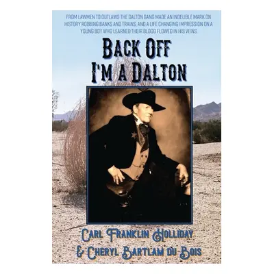 "Back Off I'm a Dalton" - "" ("Holliday Carl Franklin 'Dalton'")(Paperback)