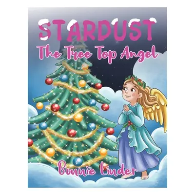 "Stardust: The Tree Top Angel" - "" ("Linder Bonnie")(Paperback)