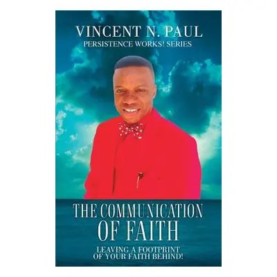 "The Communication of Faith" - "" ("Paul Vincent N.")(Paperback)