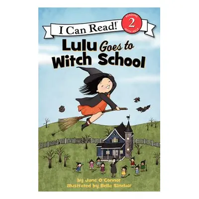 "Lulu Goes to Witch School" - "" ("O'Connor Jane")(Paperback)