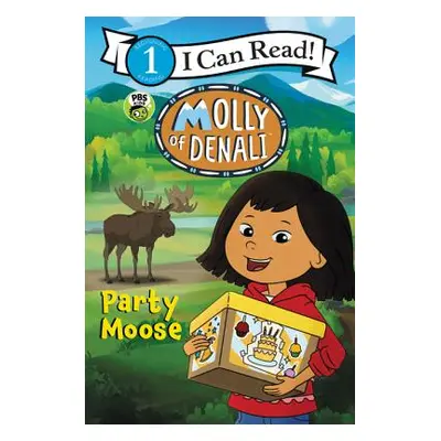 "Molly of Denali: Party Moose" - "" ("Wgbh Kids")(Paperback)