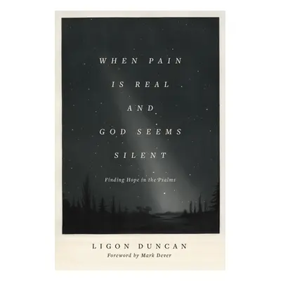 "When Pain Is Real and God Seems Silent: Finding Hope in the Psalms" - "" ("Duncan Ligon")(Paper