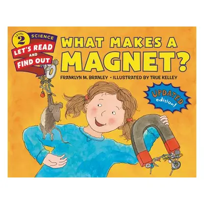 "What Makes a Magnet?" - "" ("Branley Franklyn M.")(Paperback)