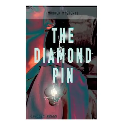 "THE DIAMOND PIN (Murder Mystery): Detective Fleming Stone Series" - "" ("Wells Carolyn")(Paperb