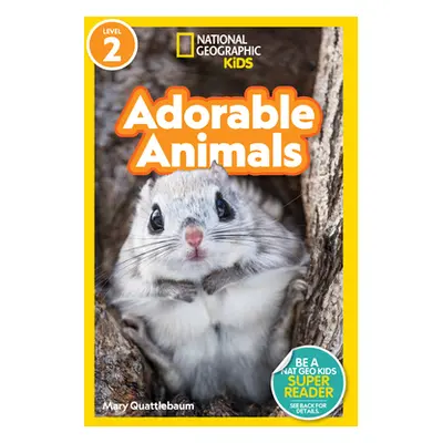 "National Geographic Readers: Adorable Animals (Level 2)" - "" ("Quattlebaum Mary")(Paperback)