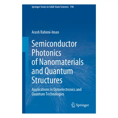 "Semiconductor Photonics of Nanomaterials and Quantum Structures: Applications in Optoelectronic