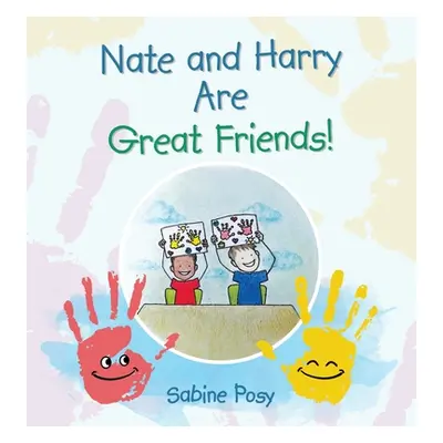 "Nate and Harry Are Great Friends!" - "" ("Posy Sabine")(Pevná vazba)