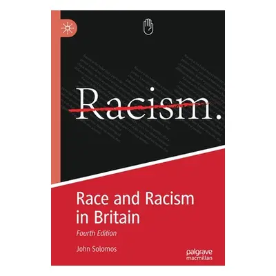 "Race and Racism in Britain: Fourth Edition" - "" ("Solomos John")(Paperback)