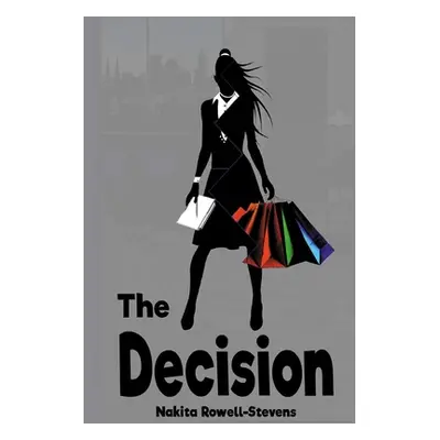 "The Decision" - "" ("Rowell Nakita")(Paperback)