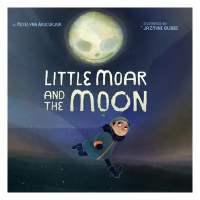 "Little Moar and the Moon" - "" ("Akulukjuk Roselynn")(Pevná vazba)