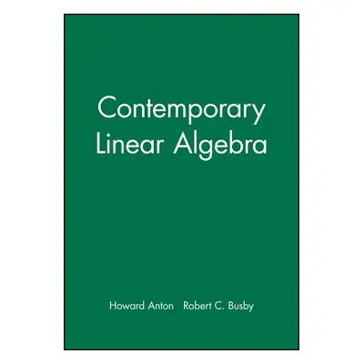 "Student Solutions Manual to Accompany Contemporary Linear Algebra [With CDROM]" - "" ("Anton Ho