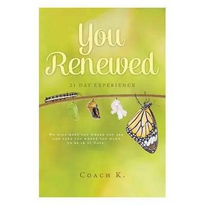 "You Renewed: 21 Day Experience" - "" ("K Coach")(Paperback)