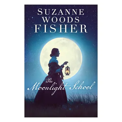 "The Moonlight School" - "" ("Fisher Suzanne Woods")(Paperback)