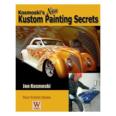 "Kosmoski's New Kustom Painting Secrets" - "" ("Kosmoski Jon")(Paperback)