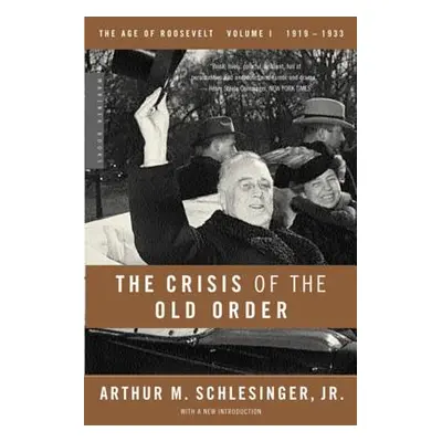 "The Crisis of the Old Order, 1919-1933" - "" ("Schlesinger Arthur M.")(Paperback)