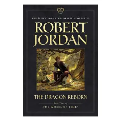 "The Dragon Reborn: Book Three of 'The Wheel of Time'" - "" ("Jordan Robert")(Paperback)