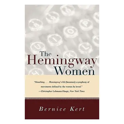 "The Hemingway Women" - "" ("Kert Bernice")(Paperback)