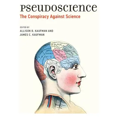 "Pseudoscience: The Conspiracy Against Science" - "" ("Kaufman Allison B.")(Paperback)