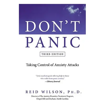 "Don't Panic: Taking Control of Anxiety Attacks" - "" ("Wilson Reid")(Paperback)