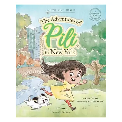 "The Adventures of Pili in New York. Dual Language Books for Children