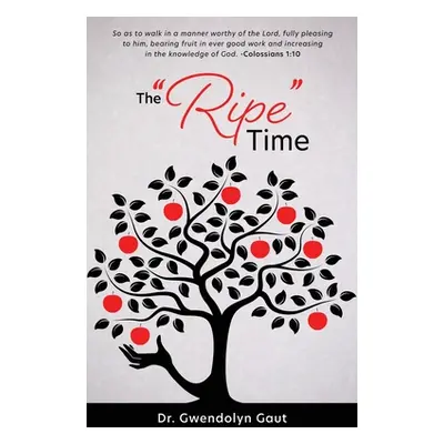 "The Ripe Time" - "" ("Gaut Gwendolyn")(Paperback)