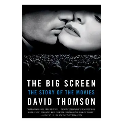 "The Big Screen: The Story of the Movies" - "" ("Thomson David")(Paperback)