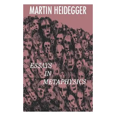 "Essays in Metaphysics" - "" ("Heidegger Martin")(Paperback)