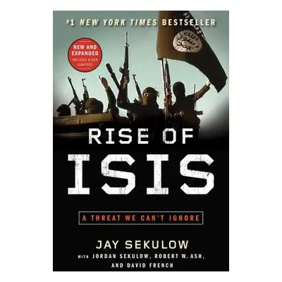 "Rise of Isis: A Threat We Can't Ignore" - "" ("Sekulow Jay")(Paperback)