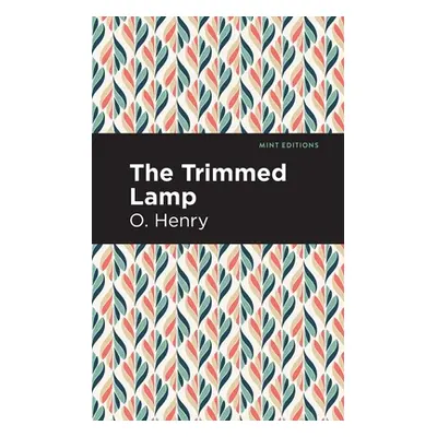 "The Trimmed Lamp and Other Stories of the Four Million" - "" ("Henry O.")(Paperback)