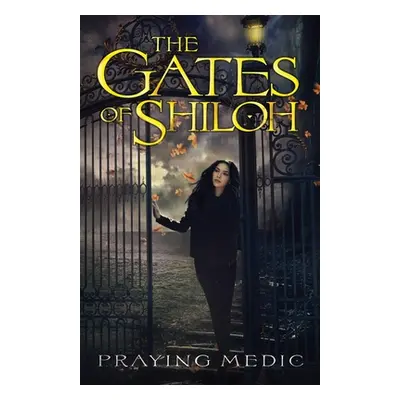 "The Gates of Shiloh" - "" ("Medic Praying")(Paperback)