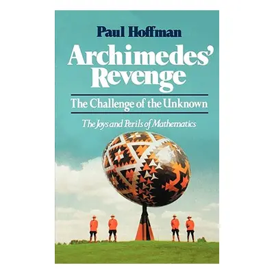 "Archimedes' Revenge: The Challenge of Teh Unknown" - "" ("Hoffman Paul")(Paperback)