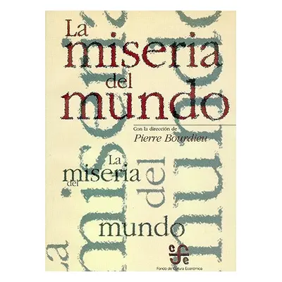 "La miseria del mundo" - "" ("Bourdieu Pierre")(Paperback)