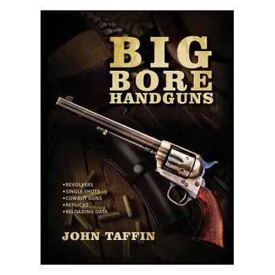 "Big Bore Handguns" - "" ("Taffin John")(Paperback)