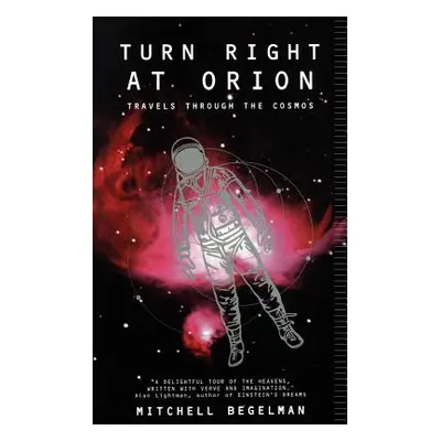 "Turn Right at Orion" - "" ("Begelman Mitchell")(Paperback)