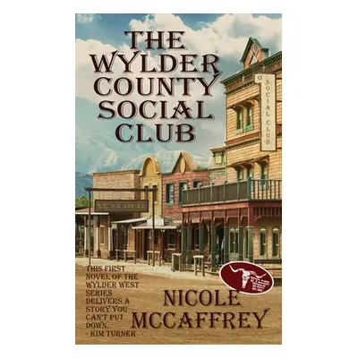 "The Wylder County Social Club" - "" ("McCaffrey Nicole")(Paperback)