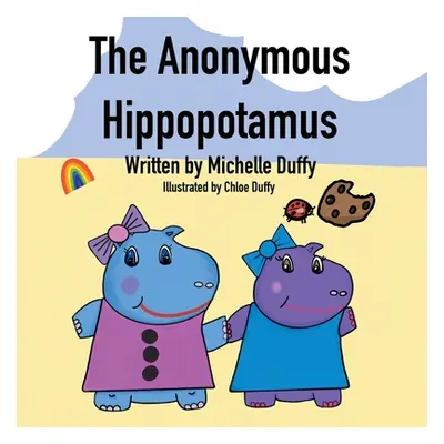 "The Anonymous Hippopotamus" - "" ("Duffy Michelle")(Paperback)