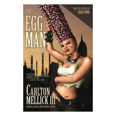 "The Egg Man" - "" ("Mellick Carlton III")(Paperback)