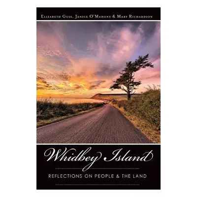 "Whidbey Island: Reflections on People & the Land" - "" ("Guss Elizabeth")(Pevná vazba)