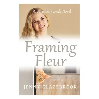 "Framing Fleur" - "" ("Glazebrook Jenny")(Paperback)