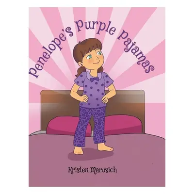 "Penelope's Purple Pajamas" - "" ("Marusich Kristen")(Pevná vazba)