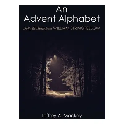 "An Advent Alphabet" - "" ("Mackey Jeffrey a.")(Paperback)