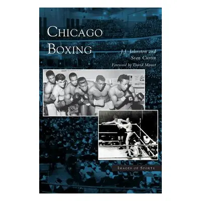 "Chicago Boxing" - "" ("Johnston J. J.")(Pevná vazba)