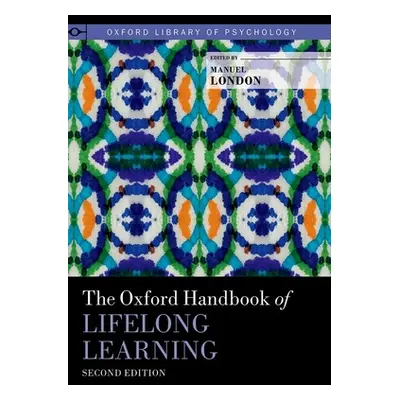 "The Oxford Handbook of Lifelong Learning" - "" ("London Manuel")(Pevná vazba)