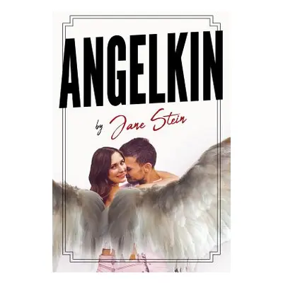 "Angelkin" - "" ("Stein Jane")(Paperback)