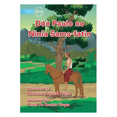 "Dn Paulo And His Footsteps - Dn Paulo no Ninia Sama-fatin" - "" ("Viegas Cosme Do Rosrio")(Pape