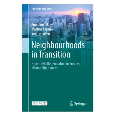 "Neighbourhoods in Transition: Brownfield Regeneration in European Metropolitan Areas" - "" ("Re