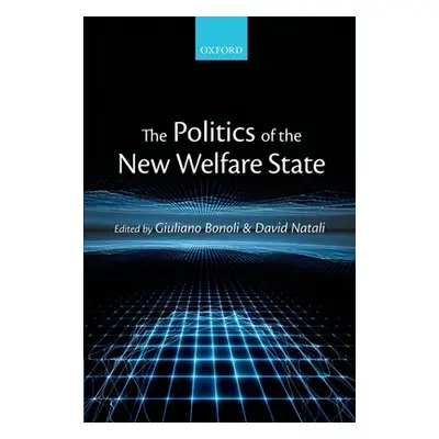 "The Politics of the New Welfare State" - "" ("Bonoli Giuliano")(Paperback)