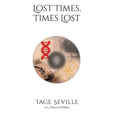 "Lost Times, Times Lost" - "" ("Seville Tage")(Paperback)