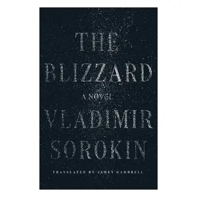 "The Blizzard" - "" ("Sorokin Vladimir")(Paperback)