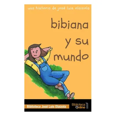 "Bibiana y su mundo" - "" ("Sl Bibliotecaonline")(Paperback)